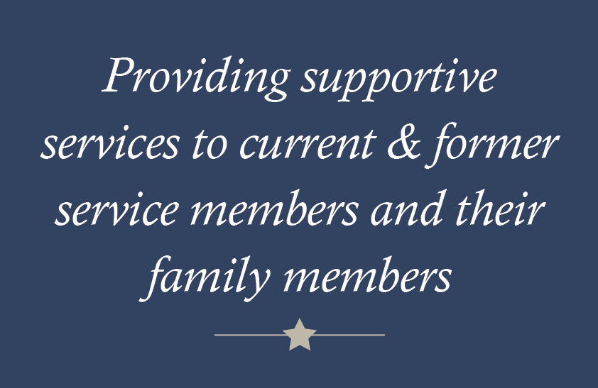 Providing supportive services to current & former service members and their family members